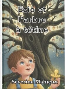 Livre ezio et l'arbre à tétine Séverine Mahieux